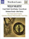 TICHELI, F.: Wild Nights! / ETEZADY, R.: Anahita / MACKEY, J.: Soprano Saxophone Concerto (University of Kansas Wind Ensemble, Weiss)